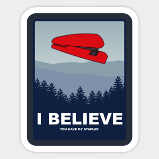 Milton - I Believe You have my Stapler Quote Sticker